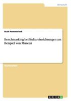 Benchmarking bei Kultureinrichtungen am Beispiel von Museen 3656736944 Book Cover