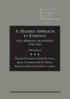 A Modern Approach to Evidence: Text, Problems, Transcripts and Cases 0314675949 Book Cover