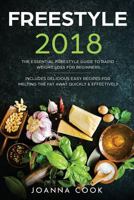 Freestyle 2018: The Essential Freestyle Guide to Rapid Weight Loss for Beginners - Includes Delicious Easy Recipes for Melting the Fat Away Quickly & Effectively 172757849X Book Cover