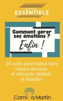 Comment gérer ses émotions, enfin !: 30 outils pour mieux vivre chaque émotion et retrouver sérénité et équilibre (French Edition) B0DNS51VZX Book Cover