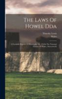 The Laws Of Howel Dda: A Facsimile Reprint Of Blanstepha Ms. 116 In The National Library Of Wales, Aberystwyth 1017769990 Book Cover