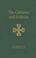 The Calendar and Collects: According to the Use of the Church of Ireland 1856073556 Book Cover