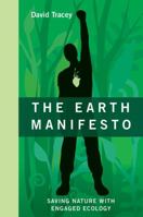 The Earth Manifesto: Saving Nature with Engaged Ecology (An RMB Manifesto) 1927330890 Book Cover