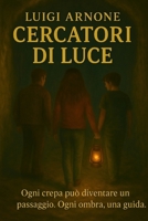 Cercatori di Luce (Italian Edition) B0F9VJTGT2 Book Cover