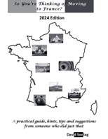 So You're Thinking of Moving to France B0GPJQS8NW Book Cover