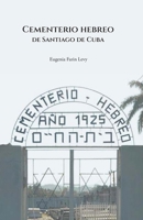 Cementerio hebreo de Santiago de Cuba (Spanish Edition) 1946762210 Book Cover