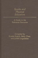 Sports and Physical Education: A Guide to the Reference Resources 0313234337 Book Cover