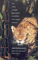 Jaguar: One Man'S Struggle To Establish The World'S First Jaguar Preserve 0877958254 Book Cover