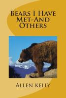 Bears I Have Met--and Others 149540563X Book Cover