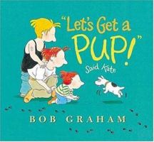 "Let's Get a Pup!" Said Kate 0763621935 Book Cover