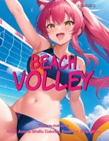 Kawaiifu – Beach Volley – Complete Collection: Adult Anime Waifu Coloring Book for Relaxation B0C532SXB2 Book Cover