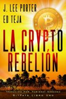 La Crypto Rebeli�n 1949063097 Book Cover