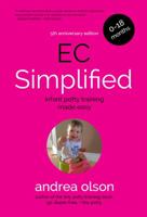 EC Simplified: Infant potty training made easy, 5th Anniversary Edition 0692787984 Book Cover