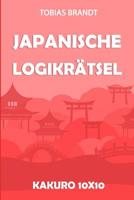 Japanische Logikr�tsel: Kakuro 10x10 1794349669 Book Cover