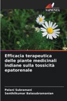 Efficacia terapeutica delle piante medicinali indiane sulla tossicità epatorenale 6209278302 Book Cover