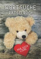 Wortsuche Rätselbuch - HAB DICH LIEB: Geschenk Idee zum Valentinstag | 50+ knifflige Rätsel | Mit Lösungen und Anleitung | Für Mama, Papa, Oma, Opa oder diese eine besondere Person 1796338109 Book Cover