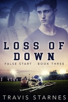 Loss of Down (False Start) 1960747398 Book Cover