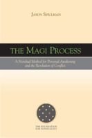 The MAGI Process: A Nondual Method for Personal Awakening and the Resolution of Conflict 0997220104 Book Cover