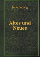 Altes und Neues 3743482851 Book Cover