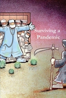 Surviving a Pandemic: What to Do When the Shit Hits the Fan 1643543539 Book Cover