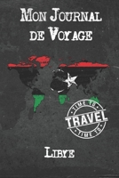 Mon Journal de Voyage Libye: 6x9 Carnet de voyage I Journal de voyage avec instructions, Checklists et Bucketlists, cadeau parfait pour votre s�jour � Libye et pour chaque voyageur. 1673919626 Book Cover