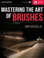 Mastering the Art of Brushes (Book & CD) 0634009621 Book Cover