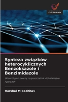 Synteza zwiazków heterocyklicznych Benzoksazole i Benzimidazole (Polish Edition) 6200711763 Book Cover