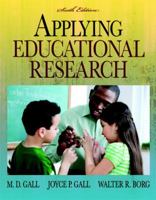 Applying Educational Research: A Practical Guide 0801304865 Book Cover