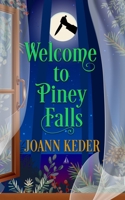 Welcome to Piney Falls 1953270166 Book Cover