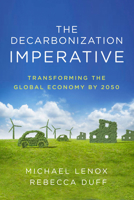 The Decarbonization Imperative: Transforming the Global Economy by 2050 1503614786 Book Cover