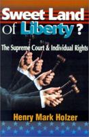 Sweet Land of Liberty? The Supreme Court and Individual Rights 0917572033 Book Cover