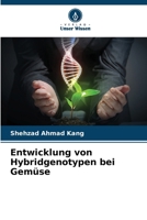 Entwicklung von Hybridgenotypen bei Gemüse (German Edition) 6209035086 Book Cover
