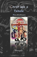 Christ was female B0BCRTLW5L Book Cover