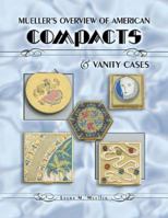 Mueller's Overview of American Compacts and Vanity Cases 1574325671 Book Cover