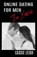 Online Dating for Men: The Basics 1950902501 Book Cover