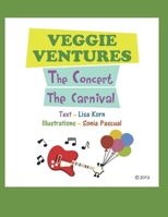 Veggie Ventures- The Concert and The Carnival 150617759X Book Cover