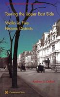 Touring the Upper East Side: Walks in Five Historic Districs 0964706105 Book Cover