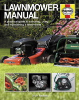 Lawnmower Manual: A practical guide to choosing, using and maintaining a lawnmower 0857333089 Book Cover