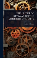 The Effect of Keyways on the Strength of Shafts 1024098397 Book Cover