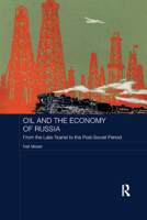 Oil and the Economy of Russia: From the Late-Tsarist to the Post-Soviet Period 0367884569 Book Cover