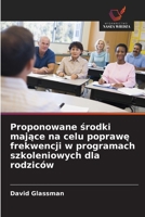 Proponowane srodki majace na celu poprawe frekwencji w programach szkoleniowych dla rodziców (Polish Edition) 6209732895 Book Cover