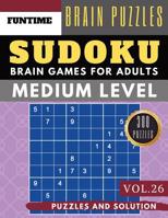Sudoku Medium: 300 Medium Sudoku Books For Adults With Answers Brain Games For Adults Activities Book Also Sudoku For Seniors (sudoku Medium Puzzle Books Vol.26) 1073851036 Book Cover