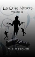 La Cosa Nostra: Volume III 1983249831 Book Cover