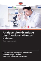 Analyse biomécanique des fixations atlanto-axiales: Étude expérimentale (French Edition) 6206812685 Book Cover