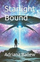 Starlight Bound B0DSW5TF6P Book Cover