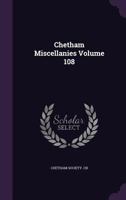 Chetham Miscellanies Volume 108 1172249369 Book Cover