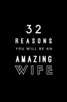 32 Reasons You Will Be An Amazing Wife: Fill In Prompted Memory Book 1705776302 Book Cover