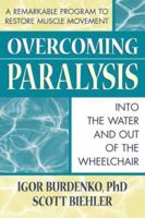 Overcoming Paralysis : Into the Water and Out of the Wheelchair 089529883X Book Cover