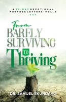 From Barely Surviving to Thriving Purpose Letters Vol 3 A 30-Day Devotional 1738599256 Book Cover