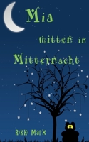 Mia mitten in Mitternacht 3750410402 Book Cover